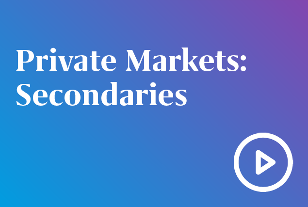 Private markets secondaries video