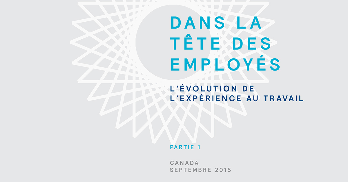 Inside Employees' Minds: The Transforming Employment Experience Canada Report Part 1 French